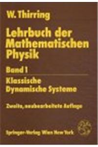 Lehrbuch Der Mathematischen Physik: Band 1: Klassische Dynamische Systeme