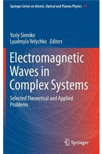 Electromagnetic Waves in Complex Systems