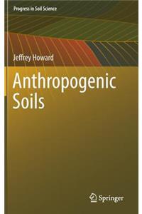 Anthropogenic Soils