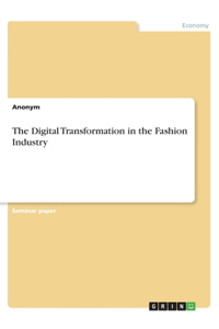 Digital Transformation in the Fashion Industry