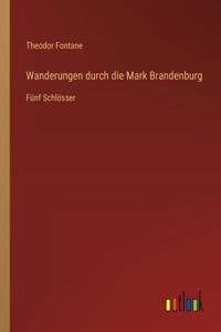 Wanderungen durch die Mark Brandenburg