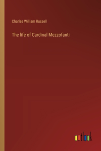 life of Cardinal Mezzofanti
