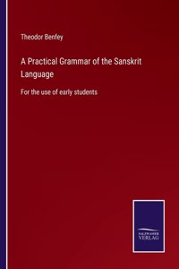 Practical Grammar of the Sanskrit Language