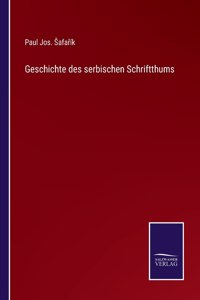 Geschichte des serbischen Schriftthums
