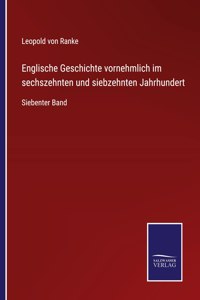 Englische Geschichte vornehmlich im sechszehnten und siebzehnten Jahrhundert