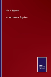 Immersion not Baptism