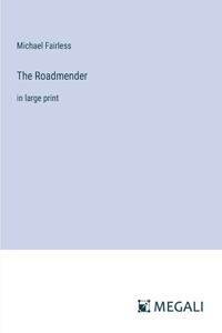 Roadmender: in large print