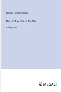 Pilot; A Tale of the Sea