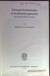 Informale Erscheinungen in Der Betriebsorganisation