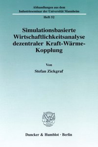 Simulationsbasierte Wirtschaftlichkeitsanalyse Dezentraler Kraft-Warme-Kopplung