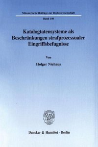 Katalogtatensysteme ALS Beschrankungen Strafprozessualer Eingriffsbefugnisse