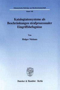 Katalogtatensysteme ALS Beschrankungen Strafprozessualer Eingriffsbefugnisse