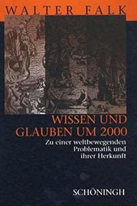 Wissen Und Glauben Um 2000