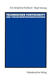 Technischer Fortschritt Und Verantwortungsbewußtsein