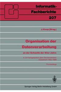 Organisation Der Datenverarbeitung an Der Schwelle Der 90er Jahre