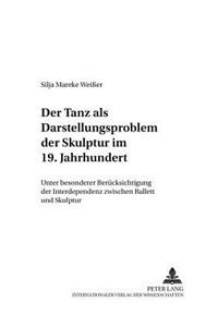 Der Tanz ALS Darstellungsproblem Der Skulptur Im 19. Jahrhundert