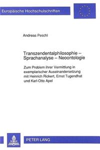 Transzendentalphilosophie - Sprachanalyse - Neoontologie