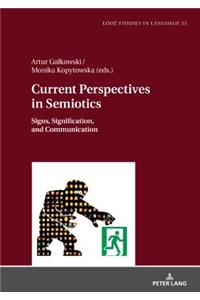 Current Perspectives in Semiotics