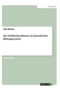 Der Multikulturalismus im kanadischen Bildungssystem