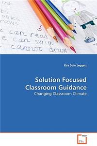 Solution Focused Classroom Guidance