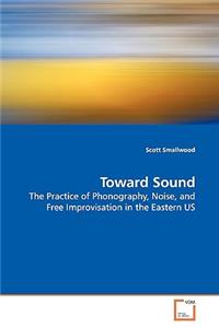 Toward Sound