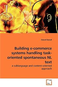 Building e-commerce systems handling task-oriented spontaneous NL text