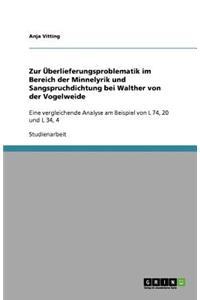 Zur Überlieferungsproblematik im Bereich der Minnelyrik und Sangspruchdichtung bei Walther von der Vogelweide