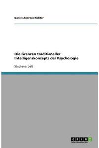 Die Grenzen traditioneller Intelligenzkonzepte der Psychologie