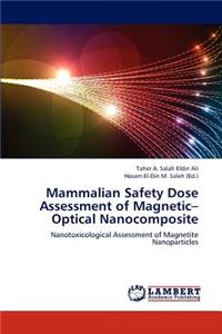 Mammalian Safety Dose Assessment of Magnetic-Optical Nanocomposite