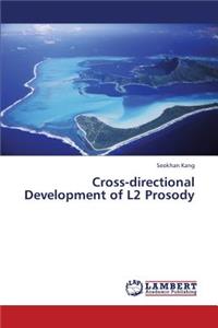 Cross-Directional Development of L2 Prosody