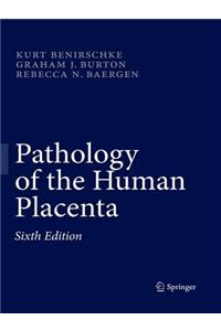 Pathology of the Human Placenta