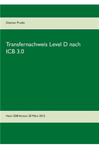 Transfernachweis Level D nach ICB 3.0