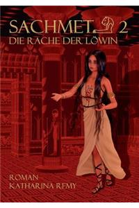 Sachmet Die Rache der Löwin