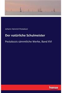 natürliche Schulmeister