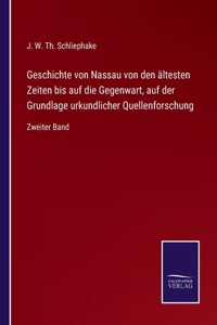 Geschichte von Nassau von den ältesten Zeiten bis auf die Gegenwart, auf der Grundlage urkundlicher Quellenforschung
