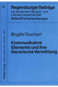 Kommunikative Elemente Und Ihre Literarische Vermittlung