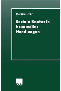 Soziale Kontexte krimineller Handlungen