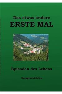 Das etwas andere ERSTE MAL