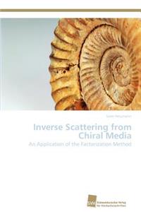 Inverse Scattering from Chiral Media