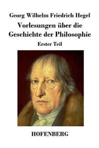 Vorlesungen über die Geschichte der Philosophie