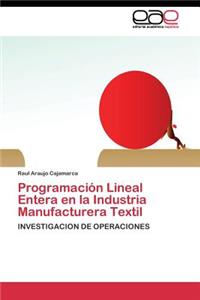 Programación Lineal Entera en la Industria Manufacturera Textil