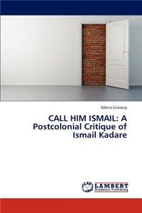 Call Him Ismail