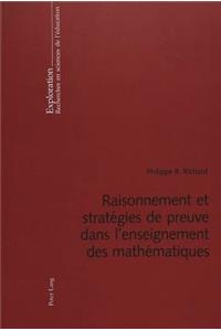 Raisonnement Et Stratégies de Preuve Dans l'Enseignement Des Mathématiques