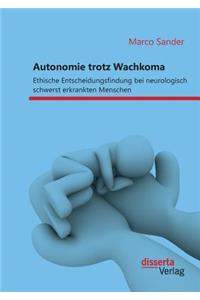 Autonomie trotz Wachkoma