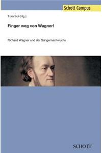 Finger weg von Wagner!