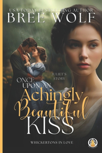 Once Upon an Achingly Beautiful Kiss