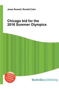 Chicago Bid for the 2016 Summer Olympics