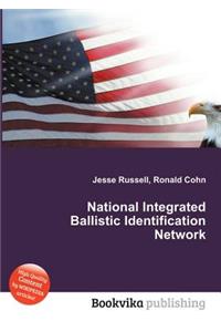 National Integrated Ballistic Identification Network