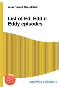 List of Ed, Edd N Eddy Episodes