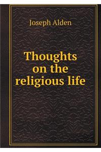 Thoughts on the Religious Life